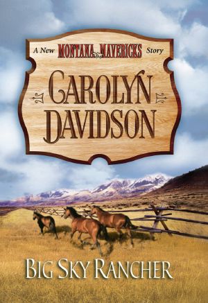 [Montana Mavericks: Thunder Canyon 01] • Big Sky Rancher